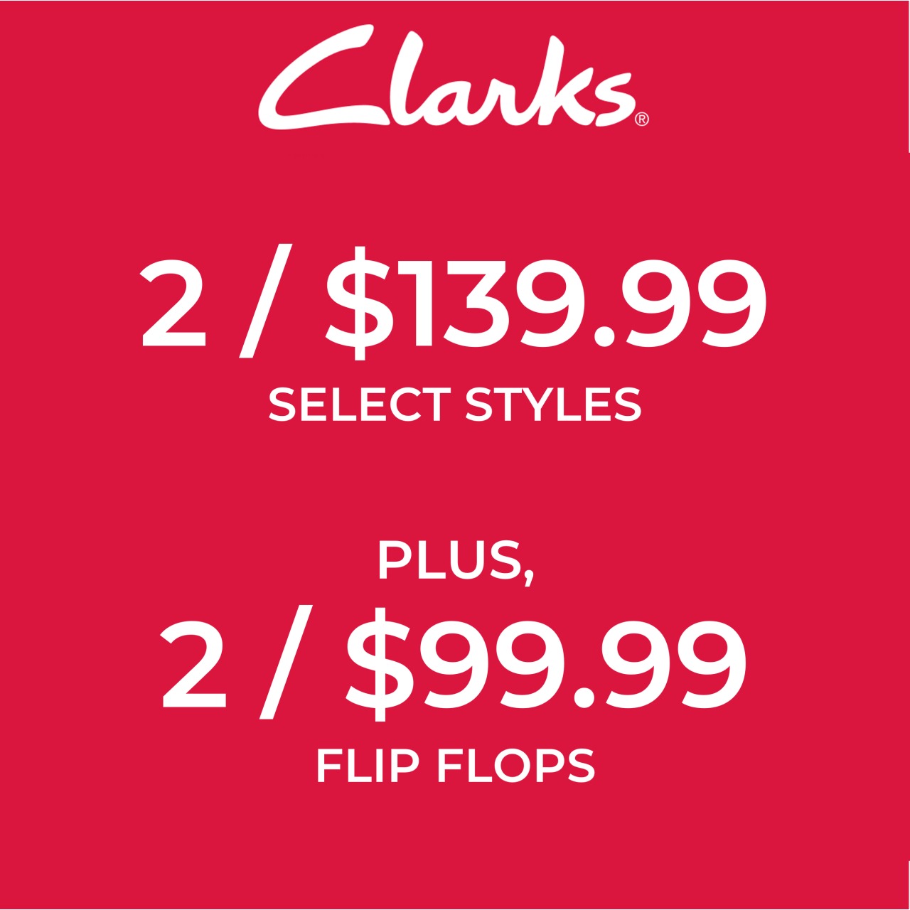 Get 2 for $139.99! Plus, 2 for $99.99 Flip Flops! icon